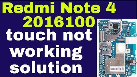 Redmi Note 4 2016100  touch not working solution