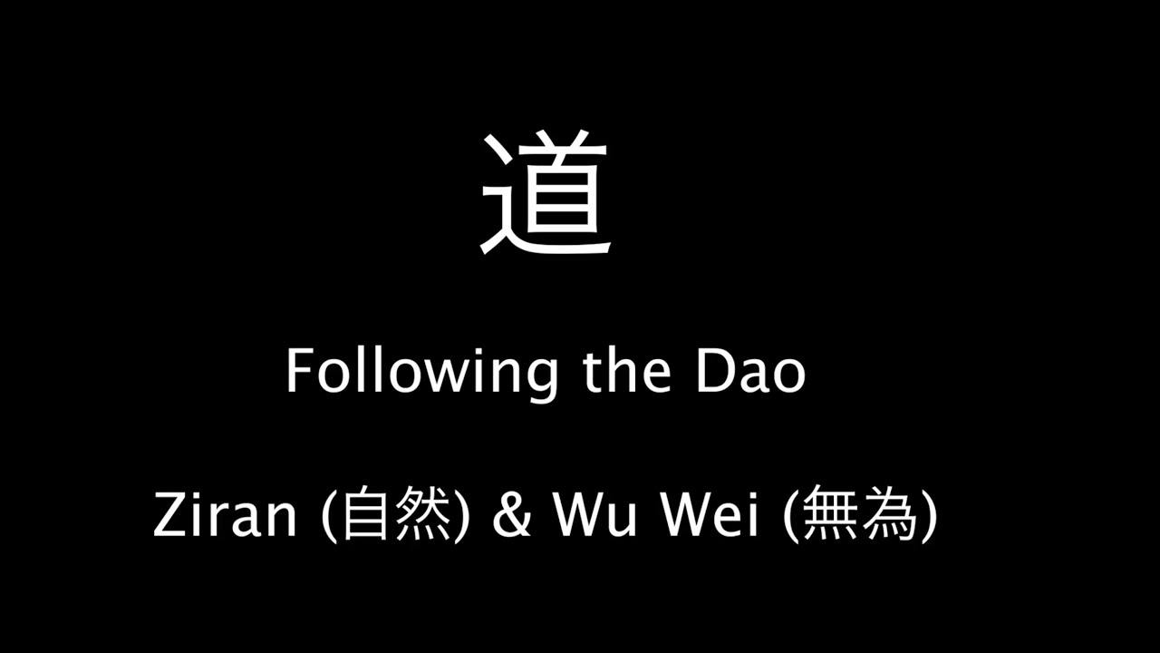 Following the Dao: What is the Difference Between Ziran (自然) and Wu Wei (無為)?