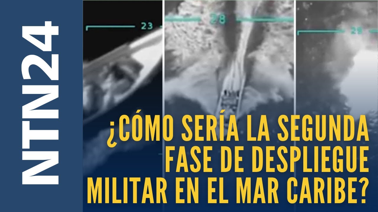 ¿Cómo sería la segunda fase de despliegue militar en el mar Caribe?