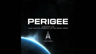 Perigee Podcast feat. CMSSF Ep 41 - CSO General Chance Saltzman