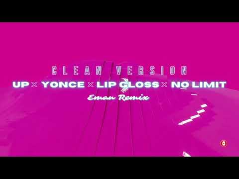 Cardi B Up X Yonce X Lip Gloss X No Limit Eman Remix CLEAN VERSION 