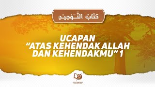 Bab 43 Ucapan “Atas Kehendak Allah dan Kehendakmu” 1