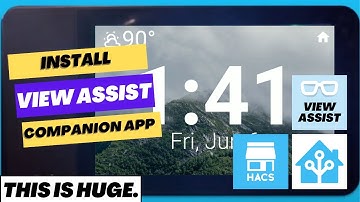 Install and Configure View Assist Companion App - Android App for Home Assistant Voice