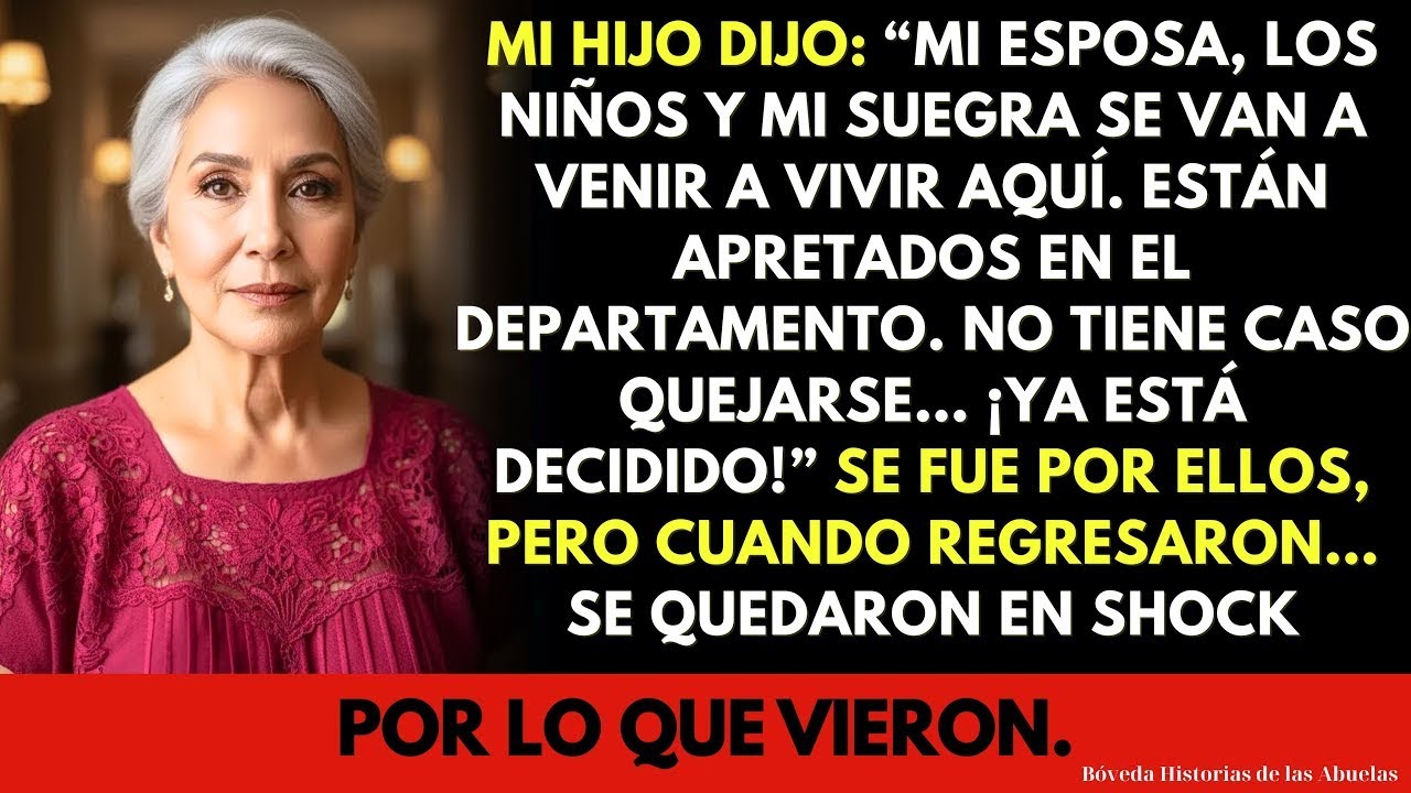 Mi Hijo Dijo: “Mi Esposa, Mis Hijos y Mi Suegra Van a Vivir Aquí… Ya Está Decidido”