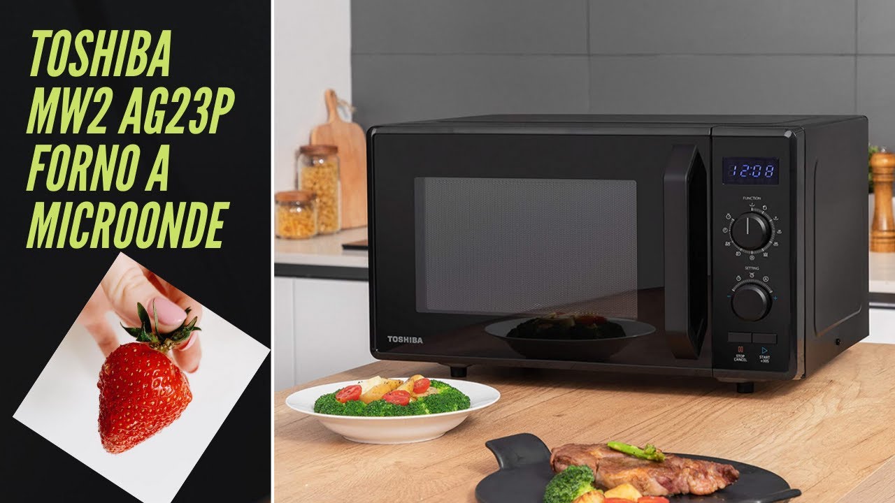 🍕🥦Toshiba MW2 AG23P Forno a Microonde con Grill e Cottura combinataPiatto  Girevole con Memoria - YouTube