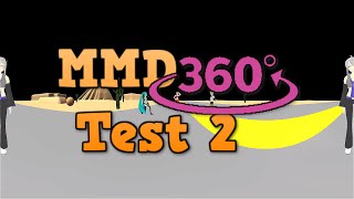 MMD 360 Test 2