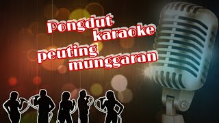 Peuting Munggaran karaoke‼️pongdut karaoke peuting munggaran..