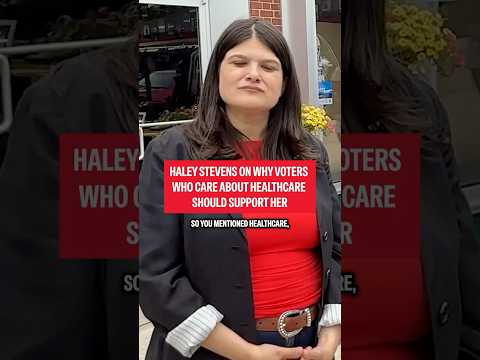 Haley Stevens on why voters who care about healthcare should support her