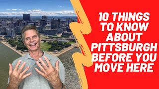 10 Things to Know about Pittsburgh