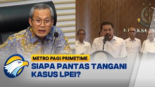 Adu Cepat KPK VS Kejagung Tangani Kasus Korupsi LPEI Adu Cepat KPK VS Kejagung Tangani Kasus Korupsi LPEI