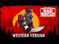 Star Wars The Bad Batch Theme X The Clones Theme WESTERN VERSION Red Dead Redemption 2 Style mp3