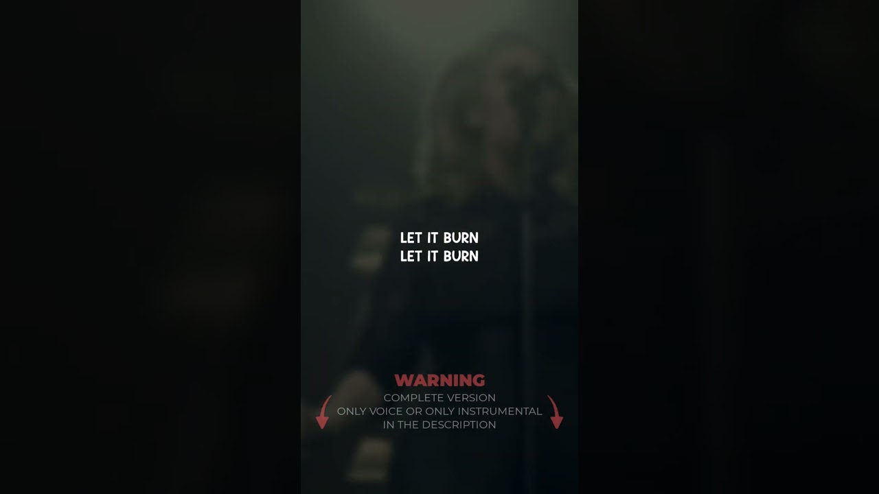 Oh, no Let it burn Oh Let it burn Let it burn (Set Fire To The Rain - Adele)