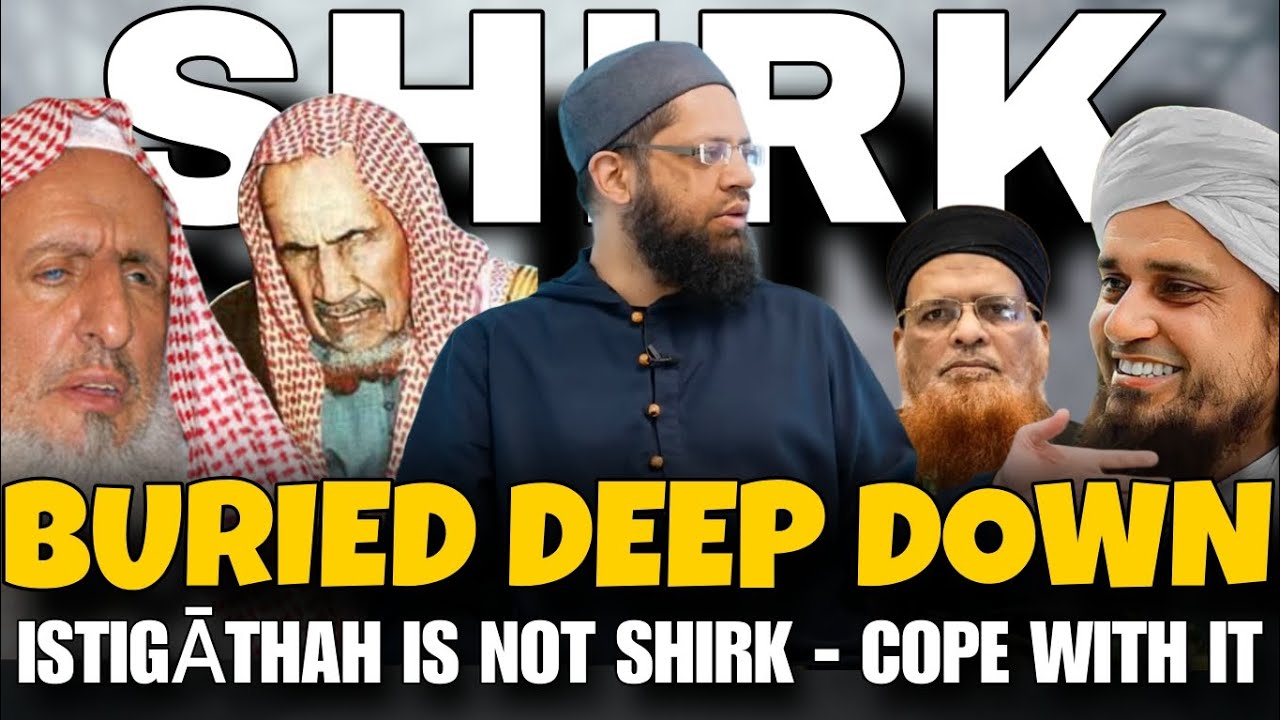 The Wahabi Deception Regarding Istigāthah And Tawassul - Shaykh Asrar Rashid