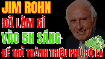 5h Sáng Là Giờ Vàng Của Người Thành Công | Động Lực Từ Jim Rohn