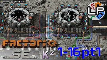 S1-E16 pt1 - Utilising Production - Laurence Plays Factorio: Space Exploration 0.6 + Krastorio²