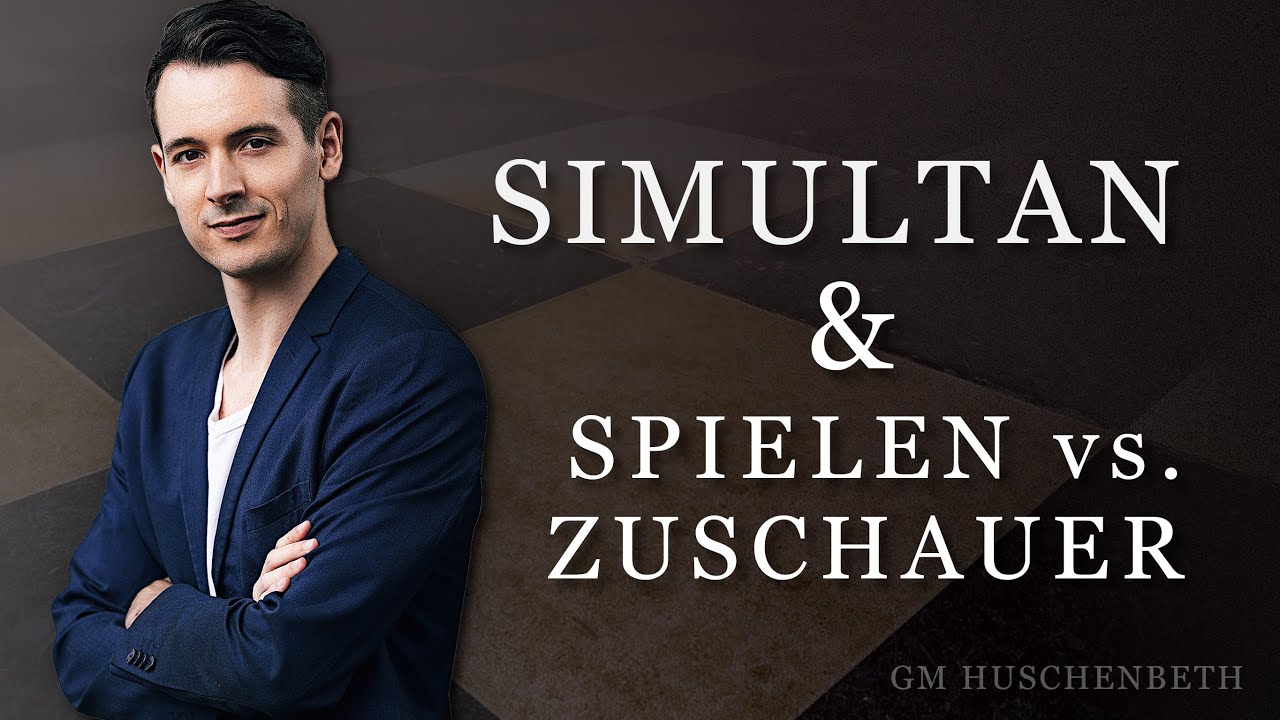 [DE] Simultan vs. Chessence-Schüler & Spielen vs. Zuschauer auf lichess ...