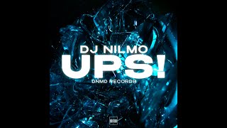 Dj NilMo - Ups! (Official Audio) #DNMDRecords