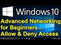 ✔️ Windows 10 - Easy Advanced Networking for Beginners with User Level Access - Allow & Deny Sharing