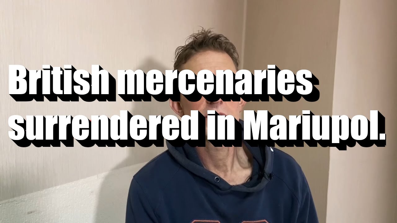 British Mercenaries captured in Mariupol YouTube