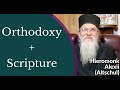 Scripture + Orthodoxy (+ Almsgiving)  - Hieromonk Alexii (Altschul)