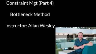 MGTS 352 - Constraint Management - Part 4 - Bottleneck Method