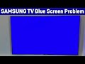 SAMSUNG TV Blue Screen Problem | (No Picture/With Sound/Blue Spots on Screen