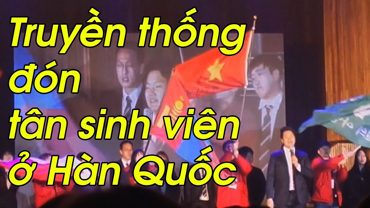 Khoa tiếng việt đại học hàn quốc | Truyền thống đón tân sinh viên ở Hàn Quốc-(khoa tiếng Việt)