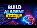 Build your first AI Agent in just 5 minutes — no confusion, no complex setup