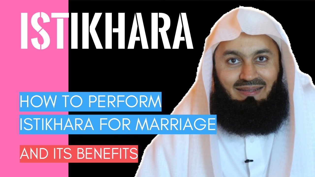 Istikhara: How To Perform Istikhara Prayer For Marriage \U0026 Its Benefits I Mufti Menk (2019)