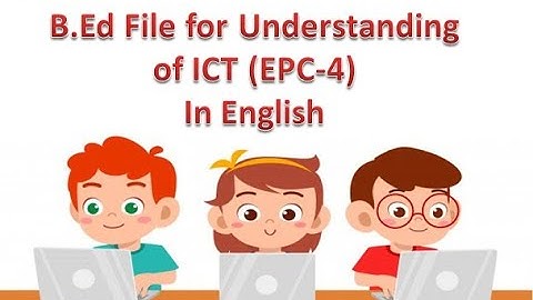 B ed file of Understanding of ICT in English Language