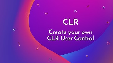Create your own CLR User Control! || CLR