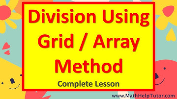 Division of Whole Numbers Using the Grid / Array Method (Complete Lesson) | MathHelpTutor.com