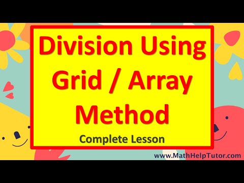 Division of Whole Numbers Using the Grid / Array Method (Complete Lesson) | MathHelpTutor.com