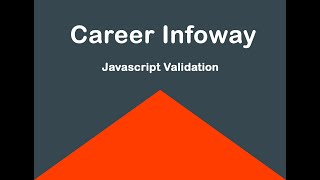 Java Script Form Validation Part-3 By Career Infoway