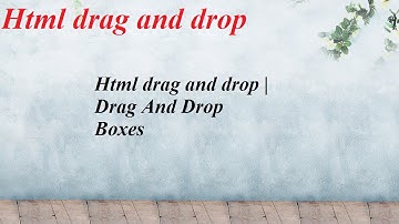 Html drag and drop | Drag And Drop Boxes "LearnWebDesign with @Google."