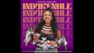 INDUK’ENHLE - Starr Healer, MhawKeys, Nontokozo Mkizeh, Dj Khyber (Official Audio) (Collaboration)