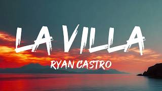 Ryan Castro - LA VILLA (Letra/Lyrics)