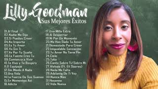 POPURRI LILLY GOODMAN : AL FINAL, CÚBREME, YO SIN TI, ES TU AMOR, NADIE ME DIJO ... Y MÁS