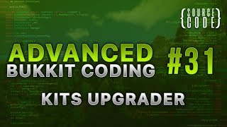 Advanced Bukkit Coding - Kit Upgrade System - Episode 31
