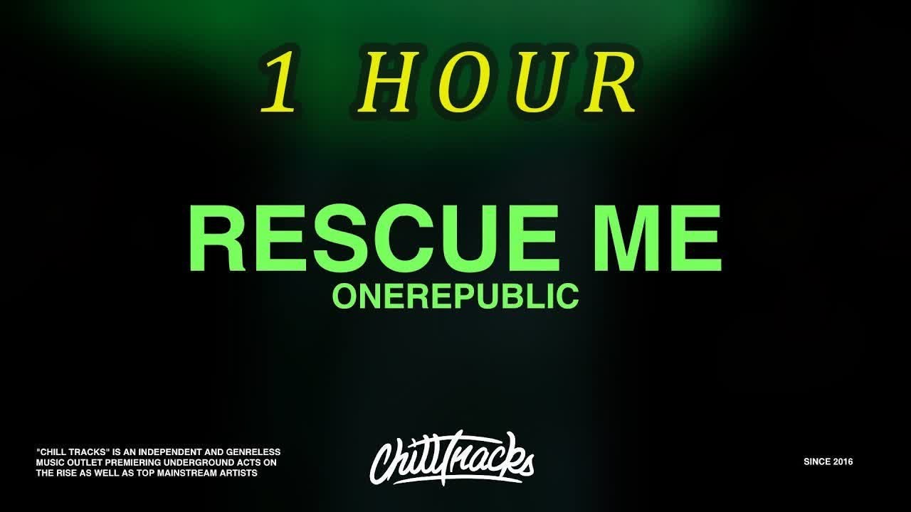 [1 HOUR 🕐 ] OneRepublic – Rescue Me (Lyrics) - YouTube