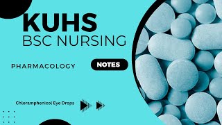 Kuhs Bsc Nursing Pharmacology Notes On Chloramphenicol Eye Drops