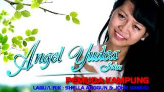 Download lagu PEMUDA KAMPUNG - ANGEL YUDEA JOHN