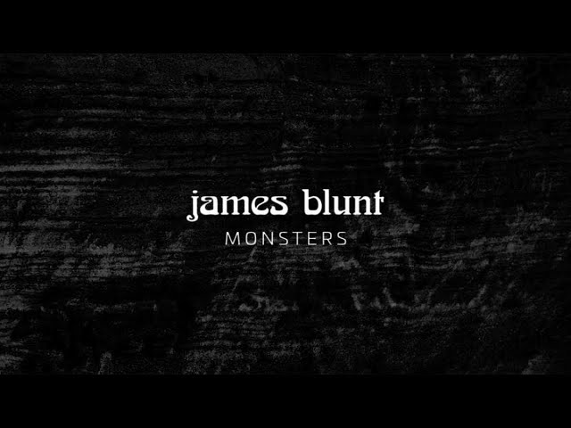 Monsters James Blunt - Letra e tradução 