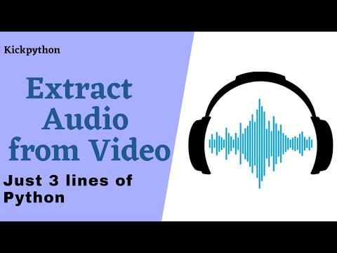 Extract Audio From Any Video || Python 🔥🔥😎
