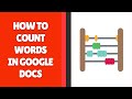 How to Count Words in Google Docs