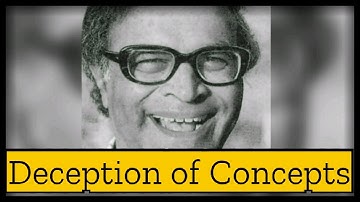 Anthony De Mello ~ The Deception of Concepts