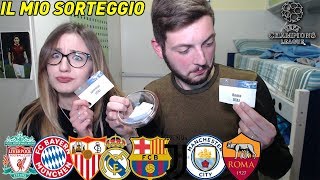 IL MIO sorteggio DEI QUARTI DI FINALE di CHAMPIONS LEAGUE !!