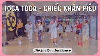 TOCA TOCA Mix CHIẾC KHĂN PIÊU Zumba | TIKTOK MUSIC | BIJIN ZUMBA DANCE WORKOUT