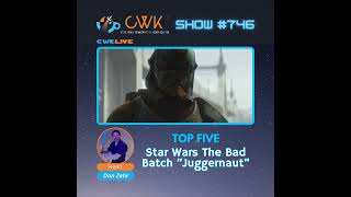 CWK Show #746 LIVE: Top Five Moments from The Bad Batch 