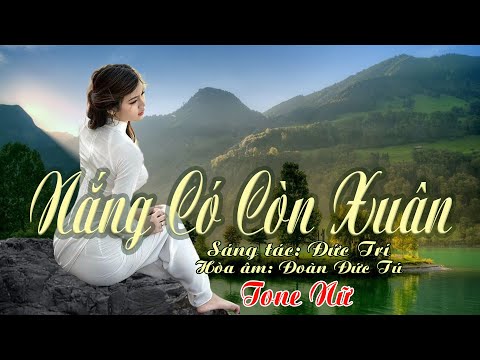 Video karaoke Nắng Có Còn Xuân_ Sáng tác Đức Trí_ Giọng Nữ_... - youtube
